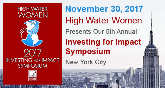 November 30, 2017 High Water Women Investing for Impact Symposium