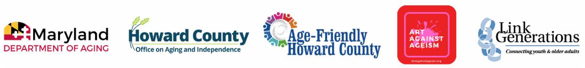 Maryland Department of Aging, Howard County Office of Aging and Independence, Age-Friendly Howard County, Art Against Ageism, Link Generations