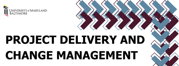 Newsletter Header that says Project Delivery and Change Management with the UMB logo in the top right corner and arrows going across the top and curving around the top right corner 