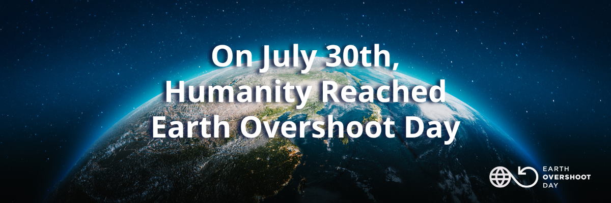 Earth Overshoot Day - July 30, 2026