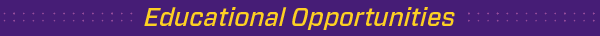 Purple banner reading Educational Opportunities