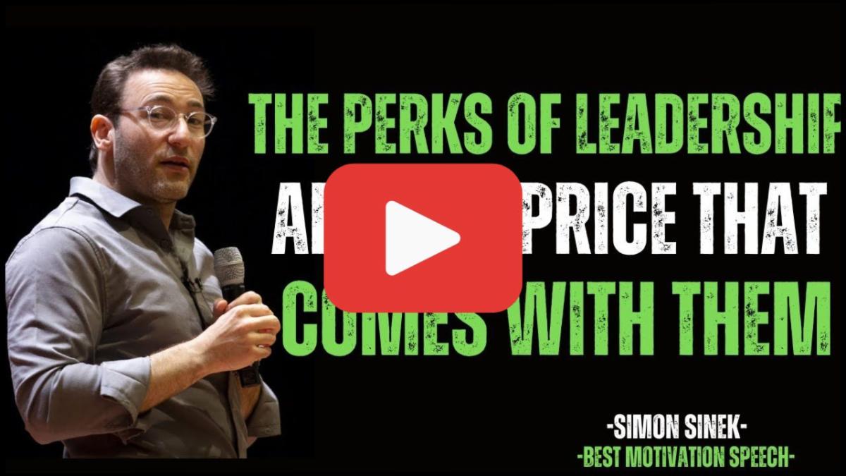 man holding a microphone giving a talk text on image reads the perks of leadership and the price that comes with them simon sinek best motivation speech