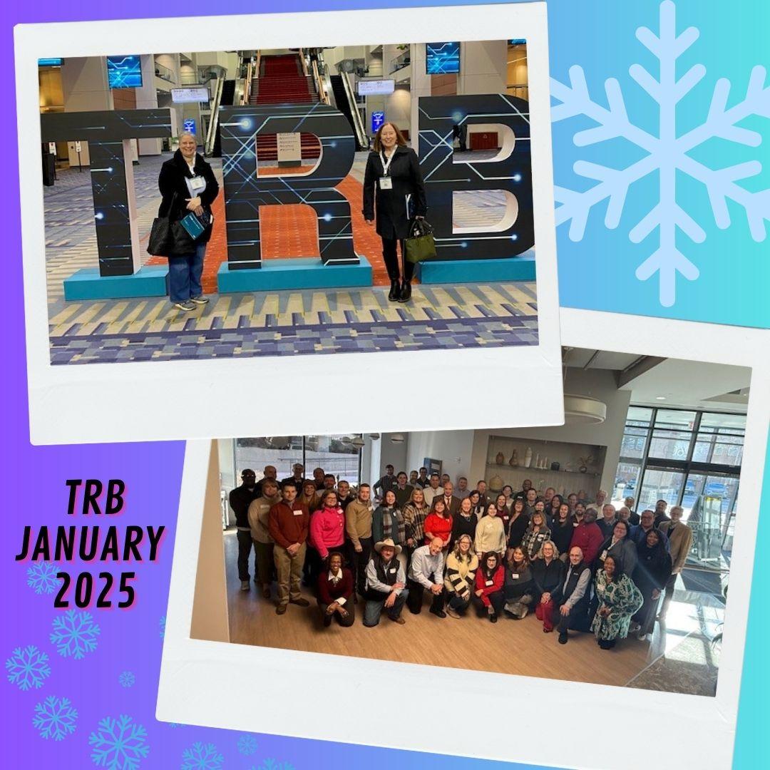 This image is a digital collage featuring two photographs from the Transportation Research Board (TRB) Meeting in January 2025.  The top photo shows two women standing in front of large, illuminated "TRB" letters inside a convention center. Both are dressed in winter attire, wearing conference badges, and carrying bags. The background features a red-carpeted staircase and modern displays. The bottom photo captures a large group of transportation professionals gathered indoors for a group picture. They are dressed in a mix of casual and business attire, smiling at the camera. The background of the collage is a gradient of blue and purple with snowflakes, emphasizing the winter setting. The text "TRB JANUARY 2025" is placed in the bottom left corner.