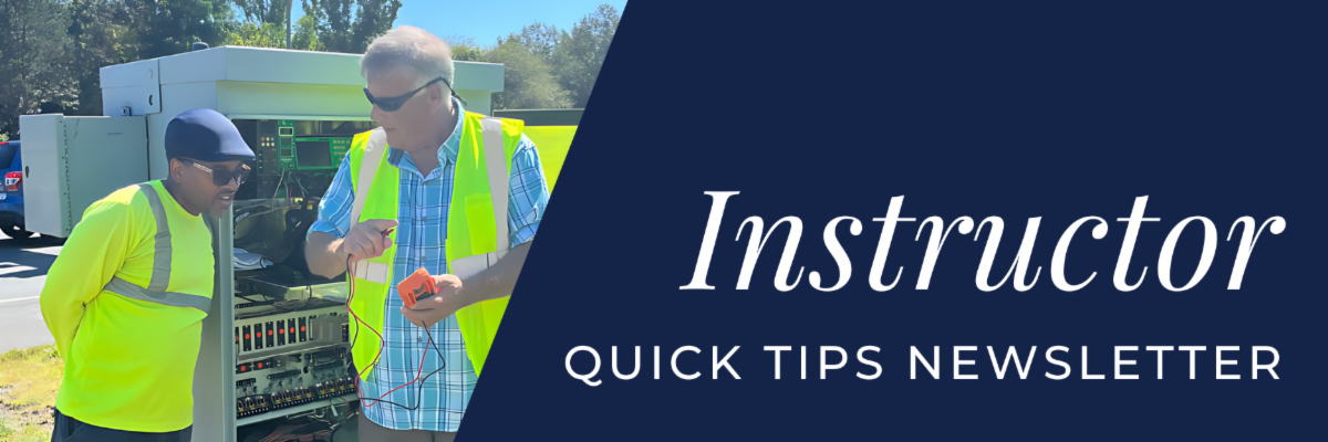 Two men wearing safety vests stand outdoors next to an open utility cabinet, examining equipment. The image is overlaid with a navy-blue banner on the right that reads “Instructor Quick Tips Newsletter" in white text.