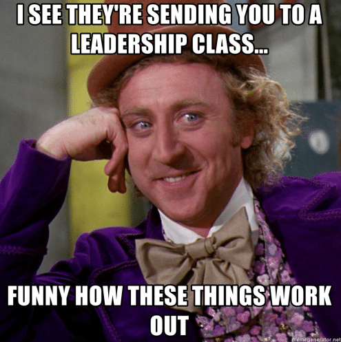 Meme image of a man in a purple jacket and bow tie leaning his head on his hand with a knowing smile. White text at the top reads, I see theyre sending you to a leadership class and text at the bottom reads, Funny how these things work out.