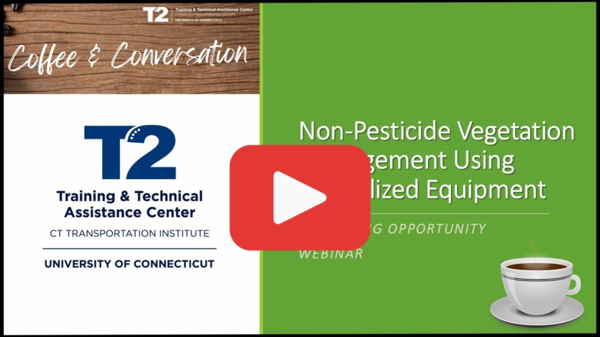 T2 Coffee and Conversation webinar recording on non-pesticide vegetation management using specialized equipment, with a YouTube play button.