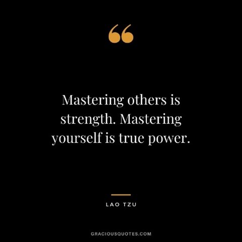 Black background quote image with text reading mastering others is strength mastering yourself is true power attributed to Lao Tzu with gracious quotes com at the bottom