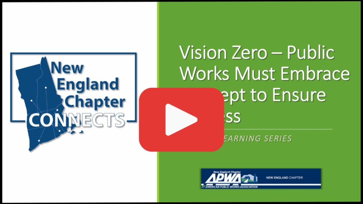 New England Chapter Connects video thumbnail on Vision Zero and the role of public works in ensuring its success, with a YouTube play button.