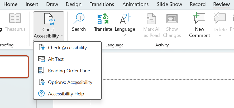 A screenshot of the “Review” tab in Microsoft PowerPoint, highlighting the “Check Accessibility” dropdown menu. The options listed include: “Check Accessibility,” “Alt Text,” “Reading Order Pane,” “Options: Accessibility,” and “Accessibility Help.”