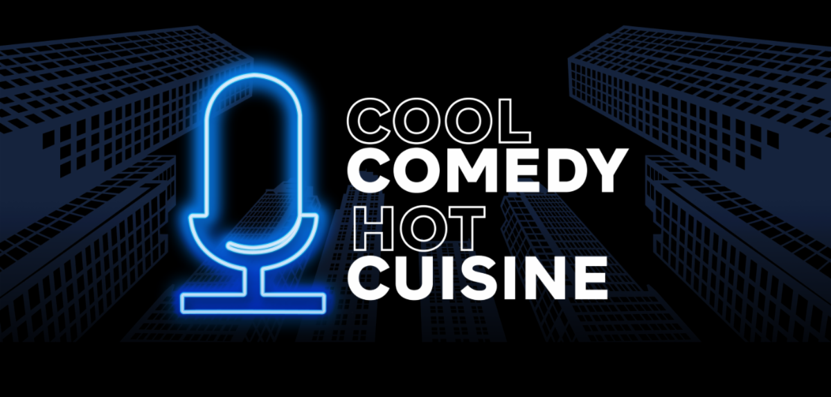 Cool Comedy Hot Cuisine