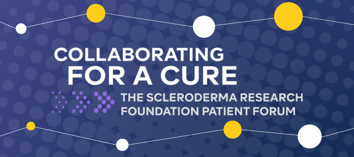 Collaborating for a Cure: The Scleroderma Research Foundation Patient Forum