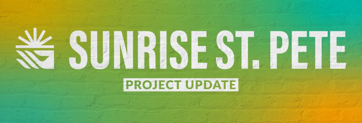 Sunrise St. Pete Project Updates