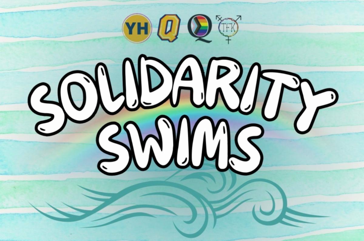 Solidarity Swims text on a rainbow water background. Features logos for Athletics and Recreation, Trans Family Kingston, QUAQE and Yellow House