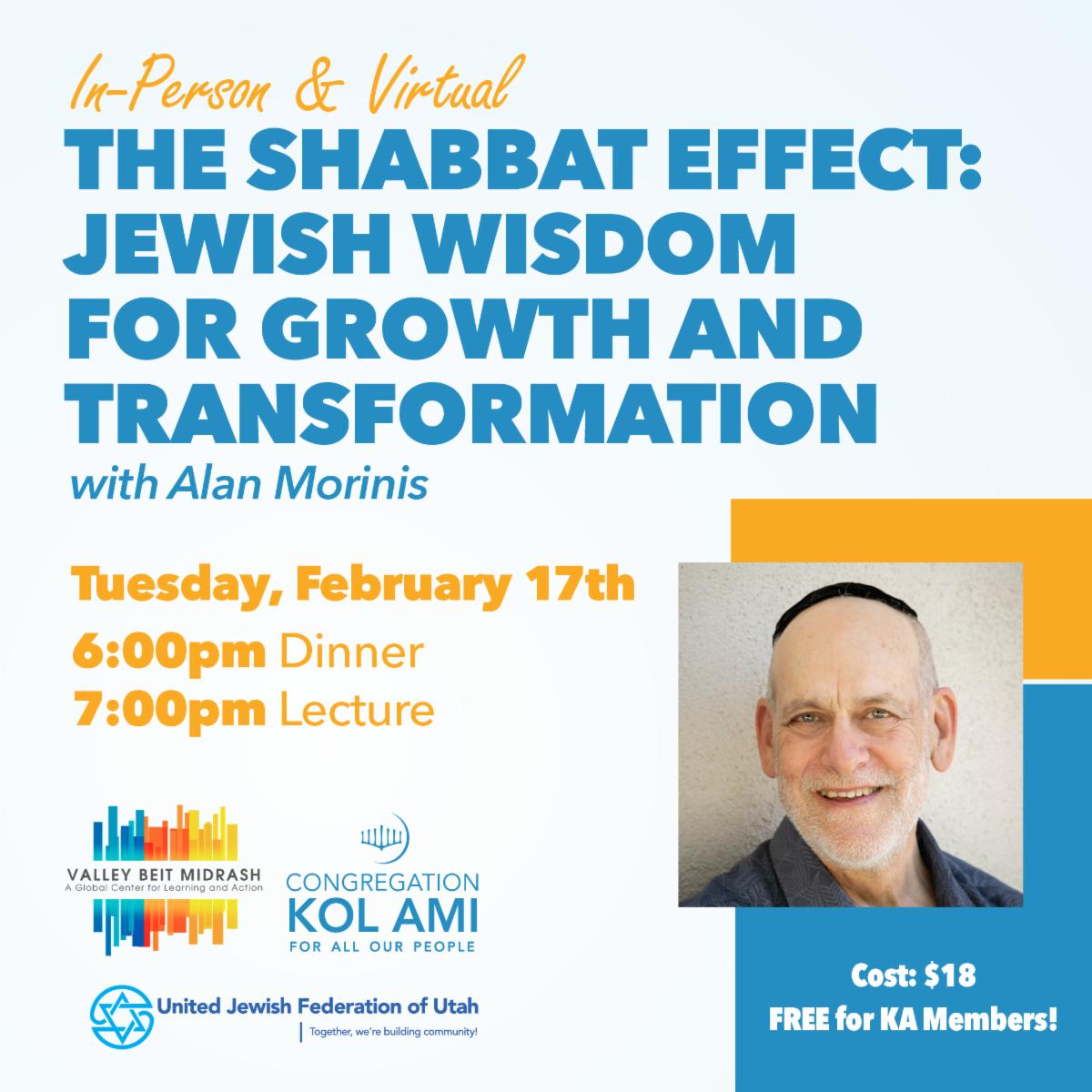 The Shabbat Effect with Alan Morinis in partnership with VBM on Tuesday, February 17th beginning with dinner at 6:00pm followed by the lecture at 7:00pm