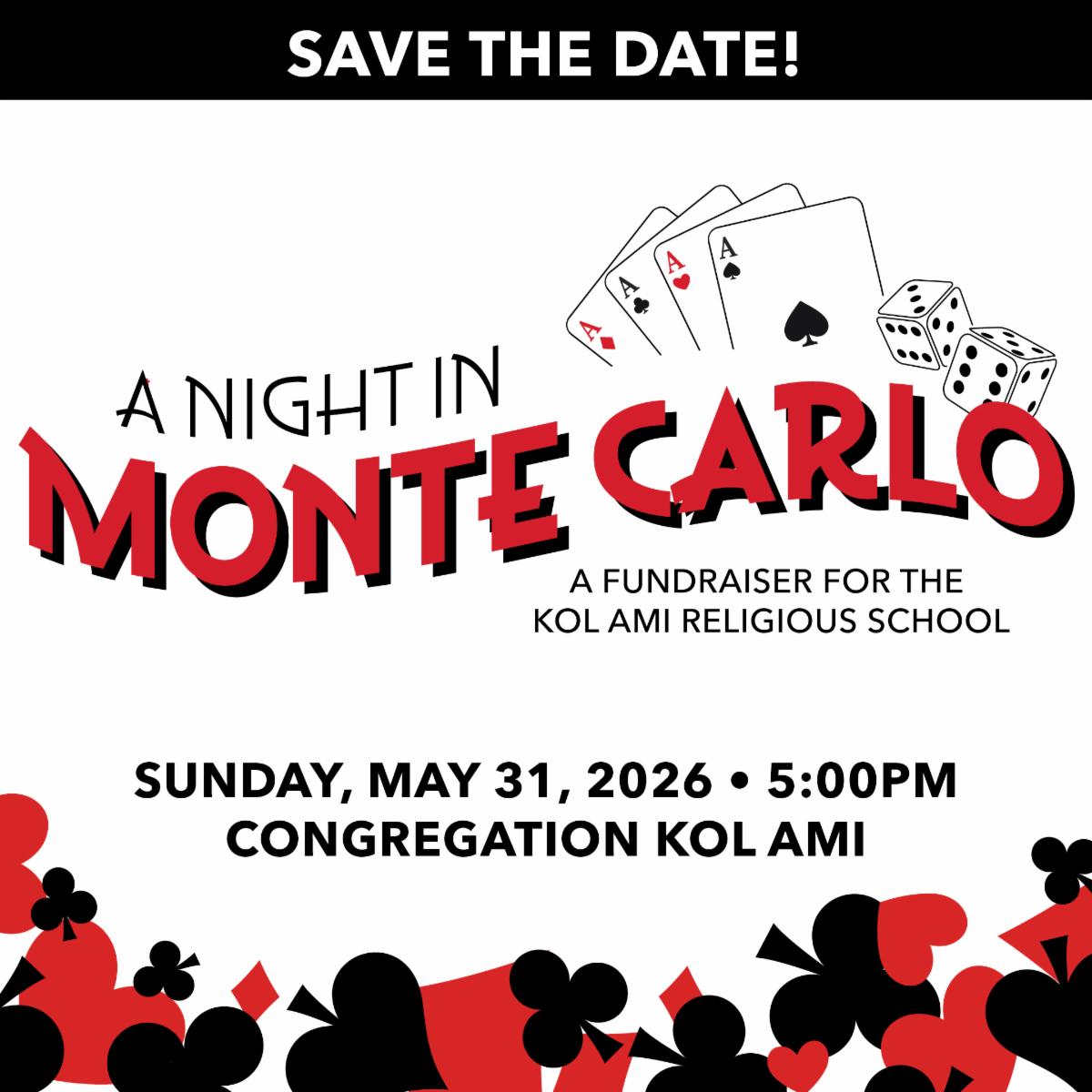 A Night in Monte Carlo—A Fundraiser for the Kol Ami Religious School! Save the date: Sunday, May 31, 2026 at 5:00pm at Kol Ami
