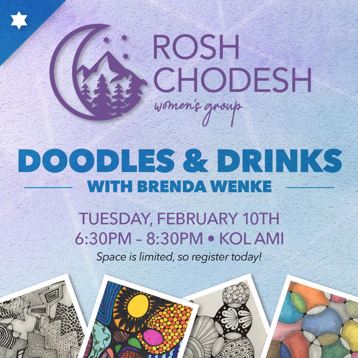 Rosh Chodesh Women's Group "Doodles & Drinks" on Tuesday, February 10th at 6:30pm at Kol Ami