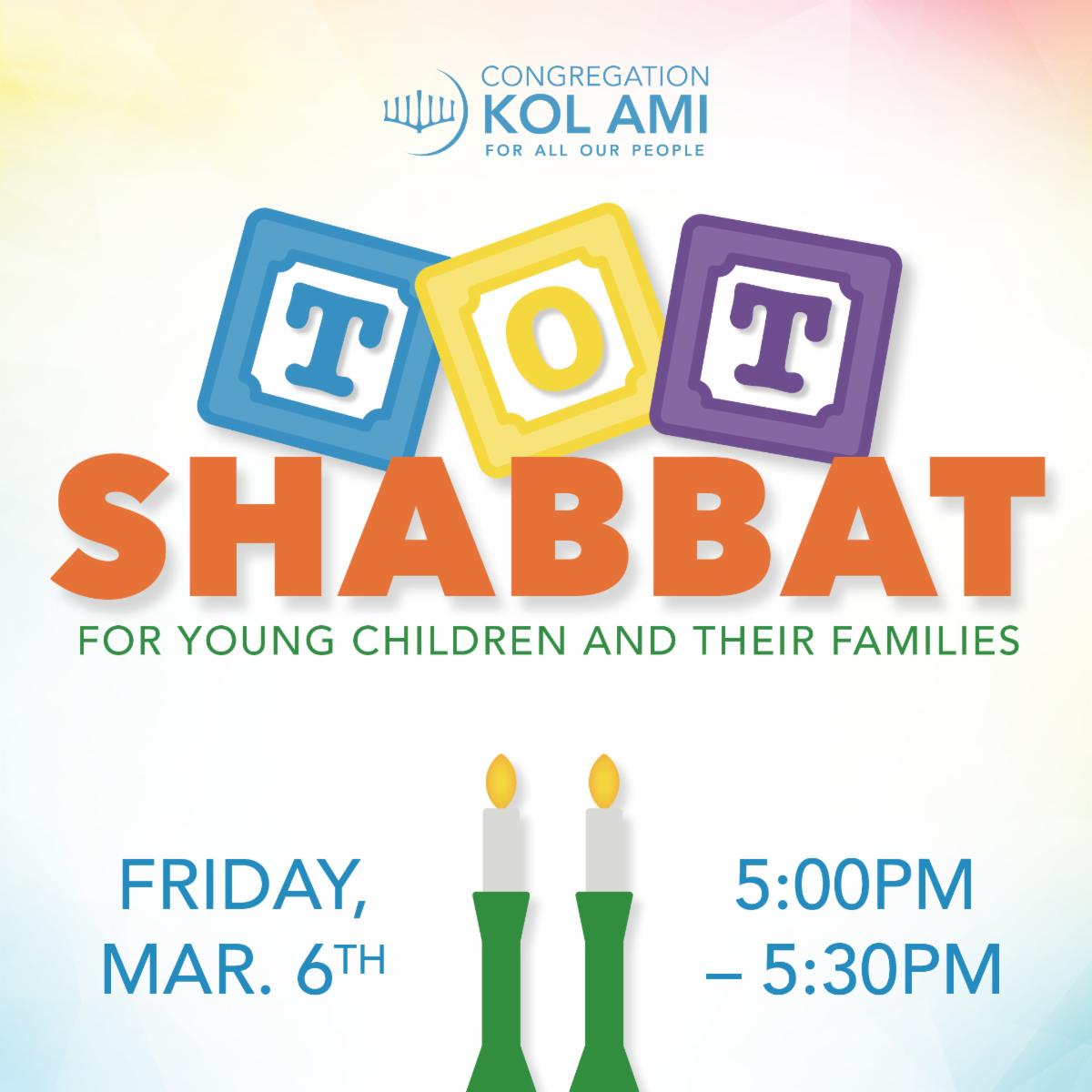Tot Shabbat on Friday, March 6th at 5:00pm