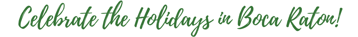 Celebrate the Holidays in Boca Raton