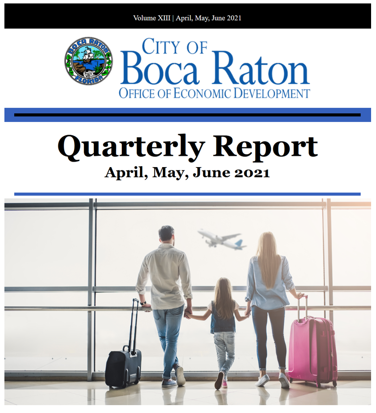 City of Boca Raton Office of Economic Development April, May, June 2021 Quarterly Report