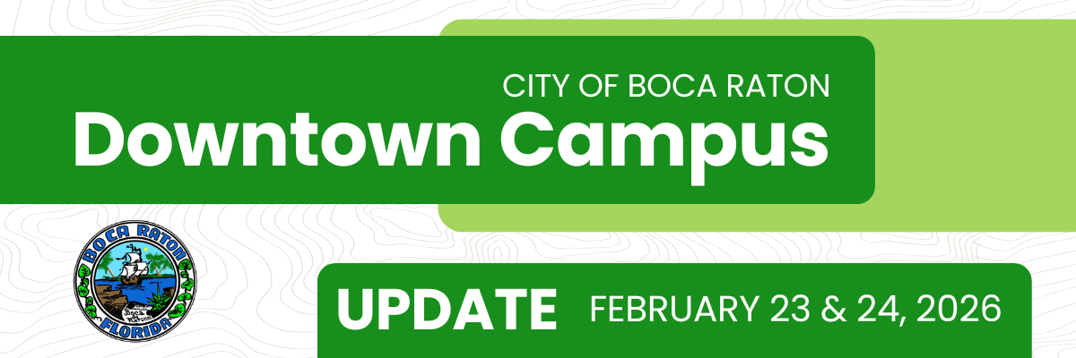 Updates on the Boca Raton Downtown Campus Redevelopment Project