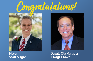 Congratulations Mayor Scott Singer and Deputy City Manager George Brown