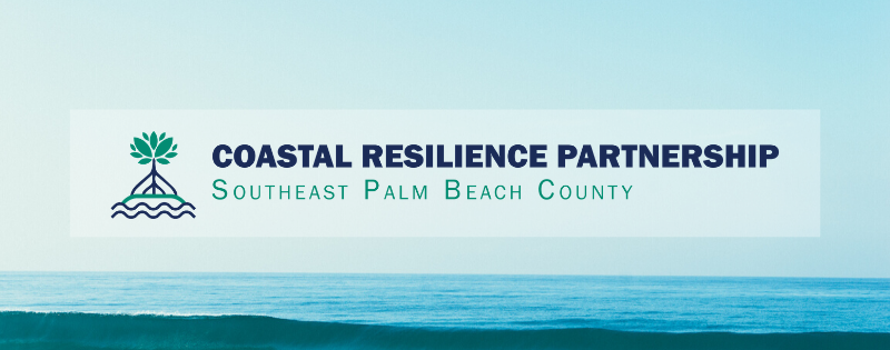 Coastal Resilience Partnership Southeast Palm Beach County