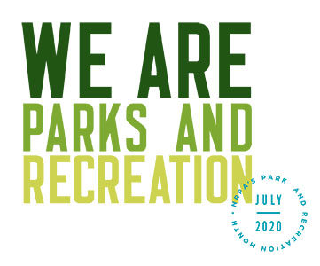 We are parks and recreation. NRPA's Park and Recreation Month July 2020