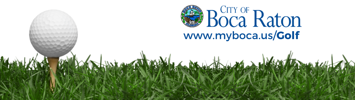 City of Boca Raton - www.myboca.us/golf