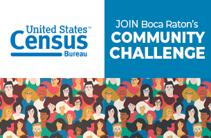 United State Census Bureau. Join Boca Raton's Community Challenge.