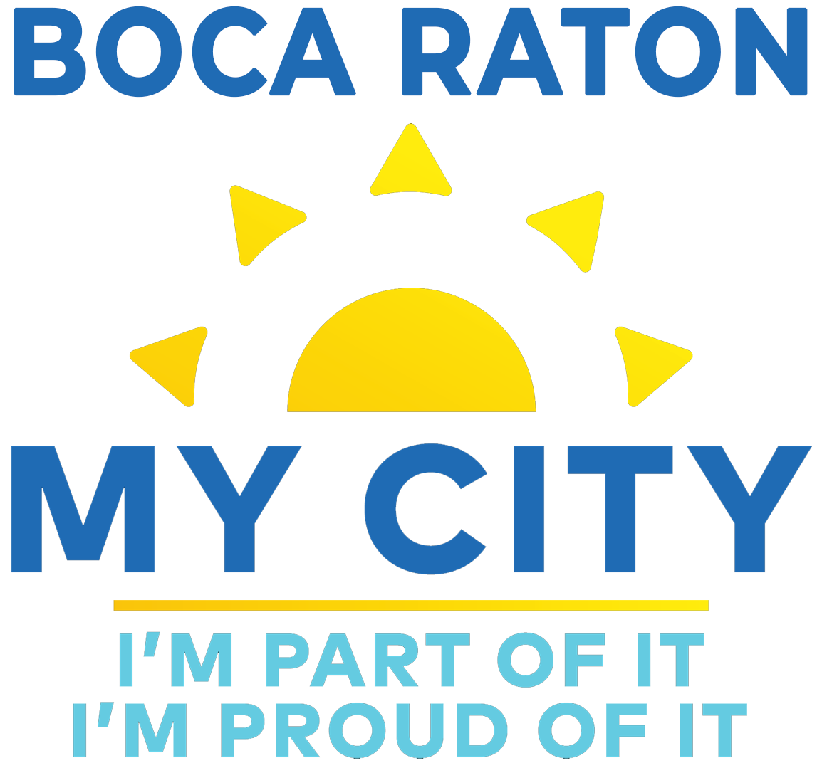 Boca Raton. My City. I'm part of it. I'm proud of it.