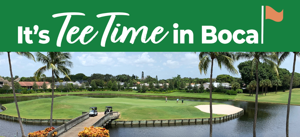 It's Tee Time in Boca - view of golf course