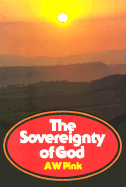 Sovereignty of God by AW Pink Cover Calvinism In the Bible