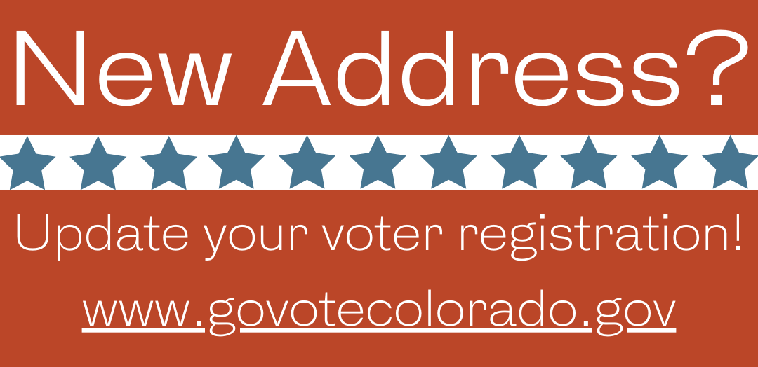 Orange background with "New Address? Update your voter registration. www.govotecolorado.gov" with a line of blue stars on a white background separating the text. 