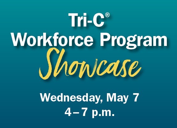TriC Workforce Program Showcase May 7 _ 4 to 7 PM
