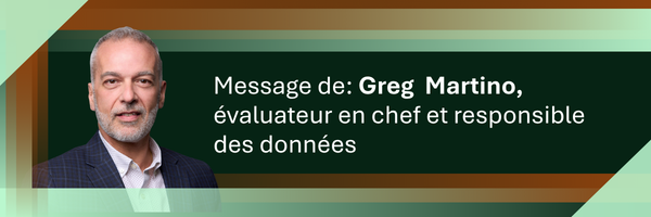 Message de :  Greg Martino, évaluateur en chef et responsable des données 