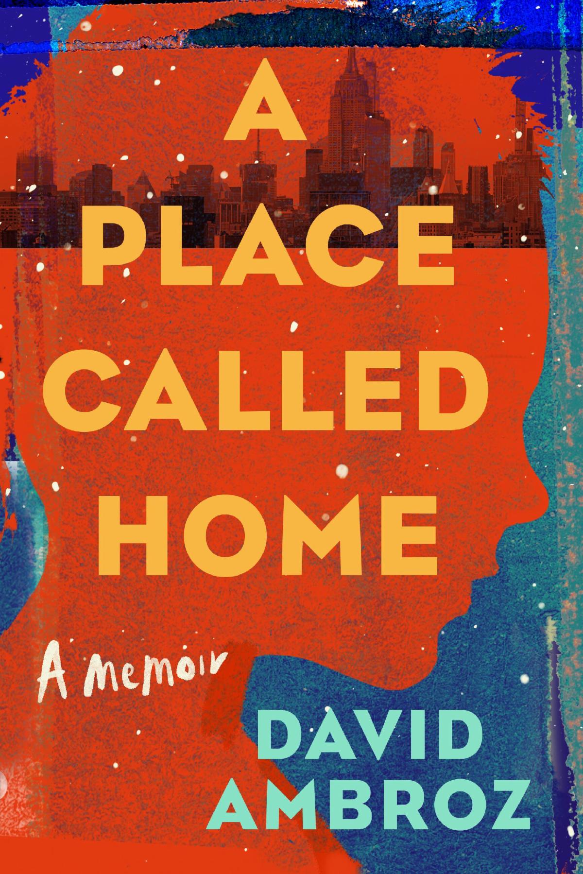 A book cover with the title A Place Called Home A Memoir by David Ambroz
