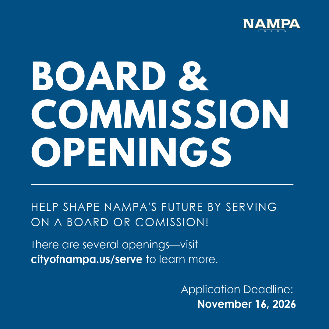 Learn about board & commission openings in Nampa at cityofnampa.us/serve; deadline to apply is Nov 16