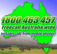 1800 463 457 Freecall Australia Wide!