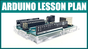 Arduino Lesson Plan