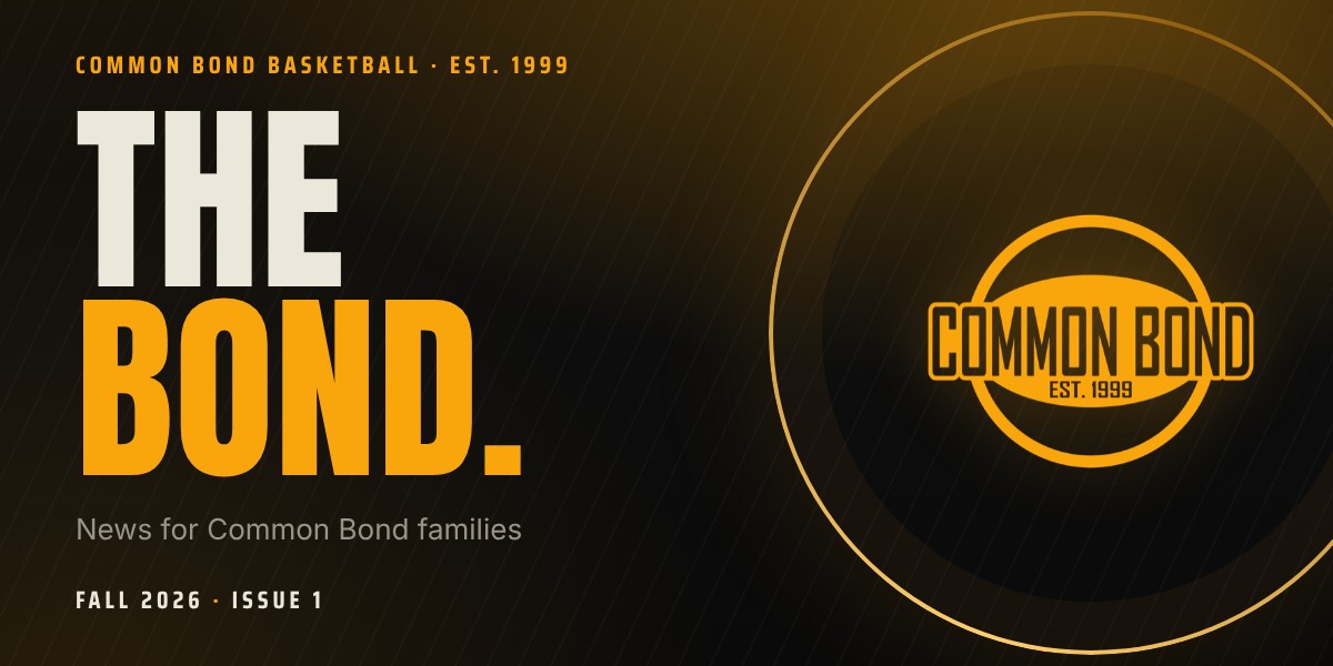 The Bond. News for Common Bond families. Fall 2026, Issue 1.