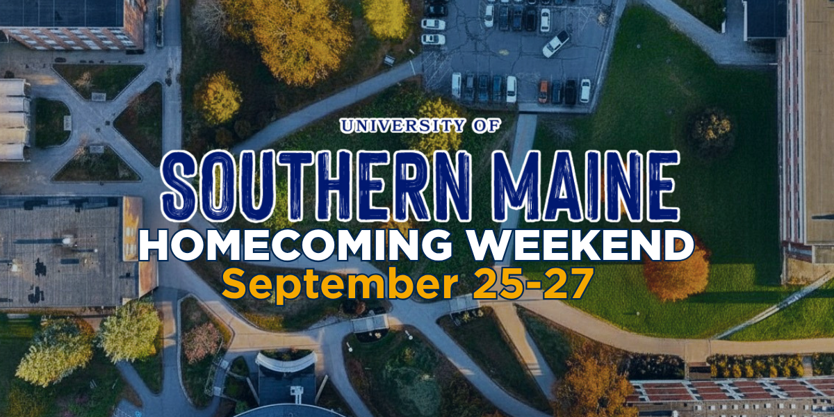 University of Southern Maine Homecoming Weekend September 25-27