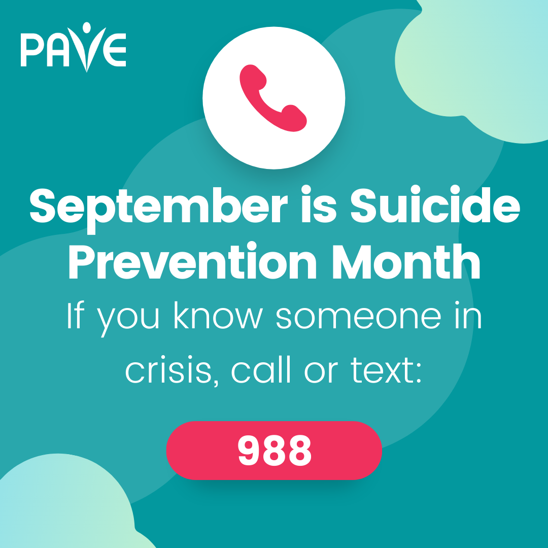 September is Suicide Prevention Month Call 988 for support