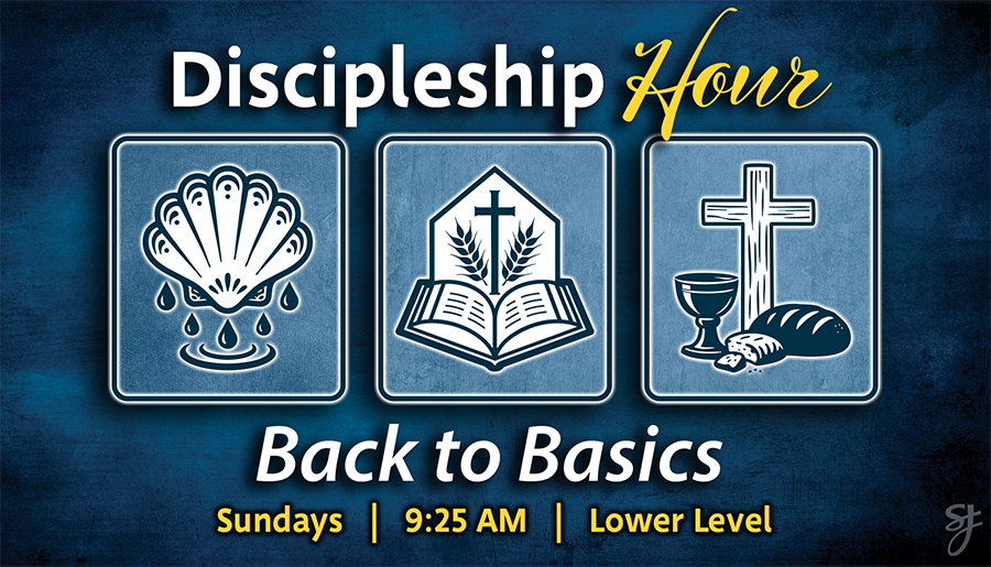 Join us for Discipleship Hour Sundays at 9 25 AM in the lower level