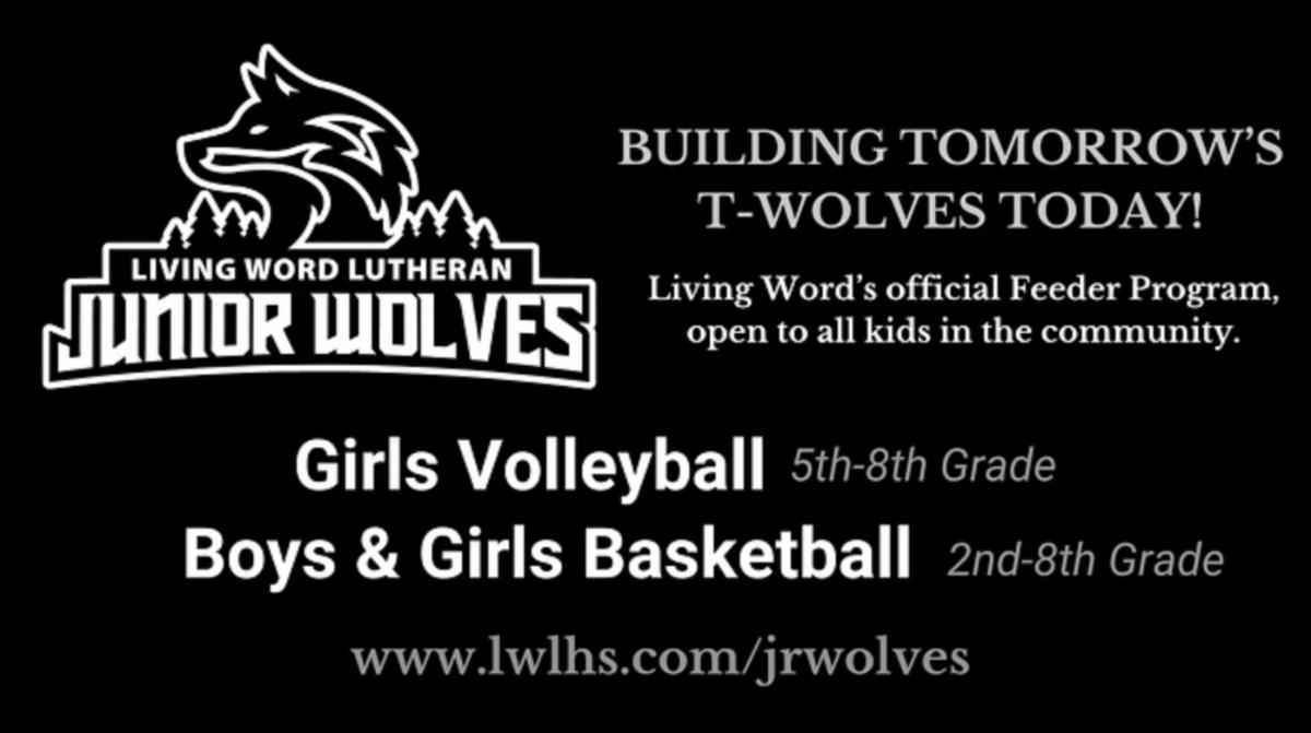 Living Word Lutheran High School Junior T Wolves Girls Volleyball and Boys and Girls Basketball