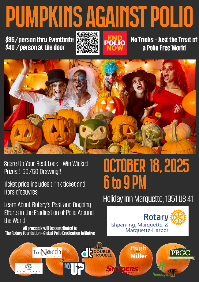 Get ready to dance the night away in your favorite costume at the Rotary Clubs of Marquettes Annual Polio Costume Ball Pumpkins Against Polio OCTOBER 18 2025 6 to 9 PM Holiday Inn Marquette 1951 US 41