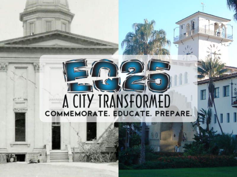 Santa Barbara County Courthouse with 1925 Earthquake damage and present day photo. EQ25 Commemorate, educate, prepare text.  