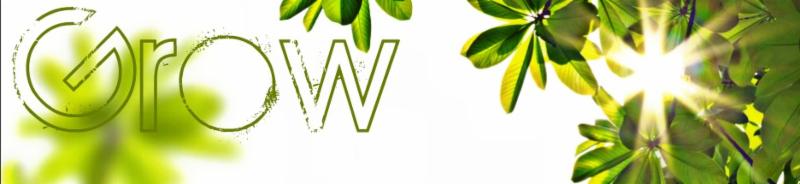 Grow