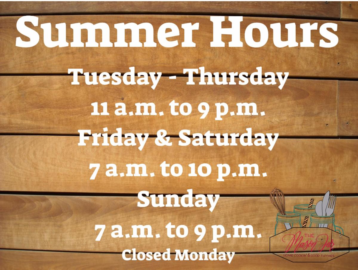 Note The Mason Jar's new summer hours!