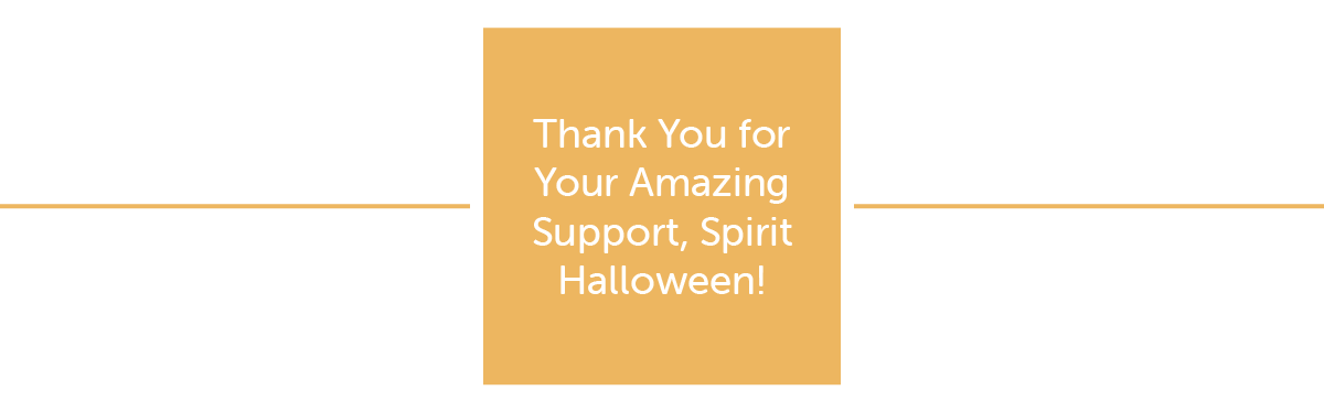 Thank You for Your Amazing Support Spirit Halloween