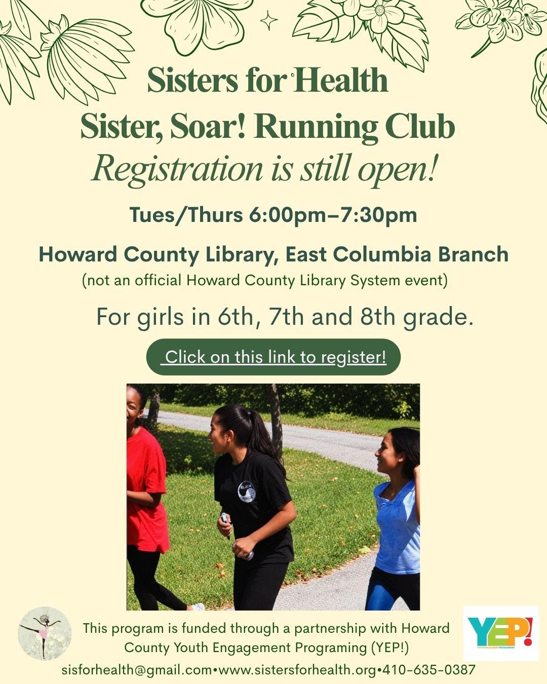 Flyer for Sisters for Health’s “Sister, Soar!” Running Club for girls in grades 6–8. Registration is still open for sessions held Tuesdays and Thursdays from 6:00–7:30 PM at the Howard County Library, East Columbia Branch. The flyer features a photo of girls running outdoors and notes that the program is funded through a partnership with Howard County Youth Engagement Programming (YEP!).